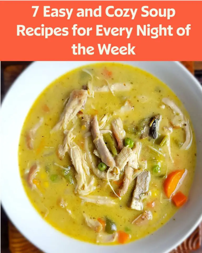 Easy and Cozy Soup Recipes for Every Night of the Week