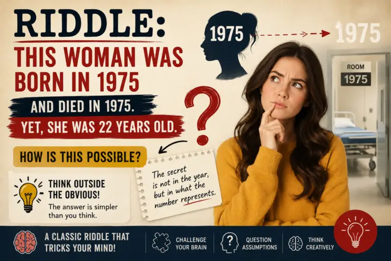 Riddle: This Woman Was Born in 1975 and Died in 1975 — Yet She Was 22 Years Old